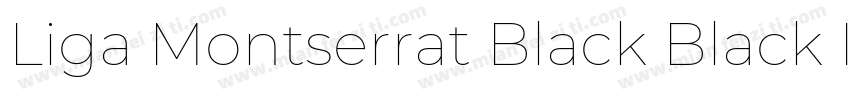 Liga Montserrat Black Black Italic字体转换